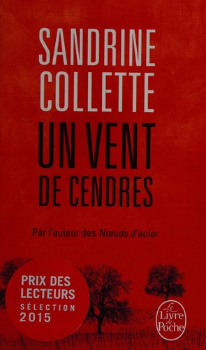 Sandrine Collette: Un vent de cendres (French language, 2015, Le Livre de poche)