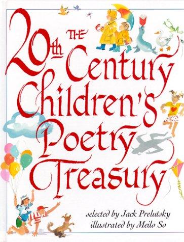 Meilo So, Jack Prelutsky: The 20th century children's poetry treasury (1999, Alfred A. Knopf, Distributed by Random House)