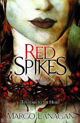 Margo Lanagan: Red Spikes (2008, Random House Children's Books)