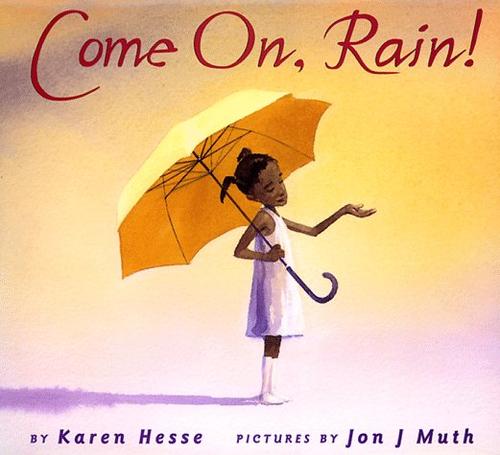 Karen Hesse: Come on, rain (1999, Scholastic Press)