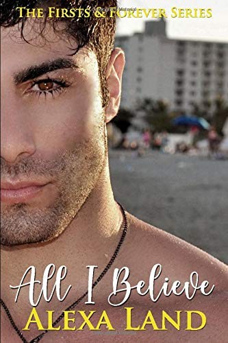 Alexa Land: All I Believe (Paperback, CreateSpace Independent Publishing Platform)