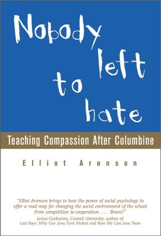 Elliot Aronson: Nobody Left to Hate (Paperback, 2001, W.H. Freeman & Company)