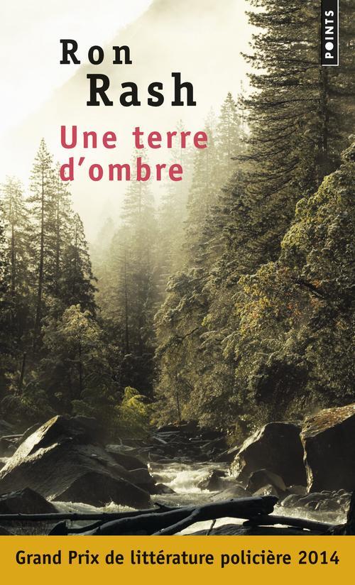 Ron Rash: Une terre d'ombre (French language, 2015, Éditions Points)