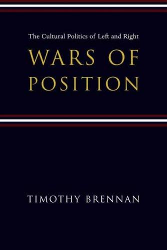 Timothy Brennan: Wars of Position (Hardcover, 2006, Columbia University Press)