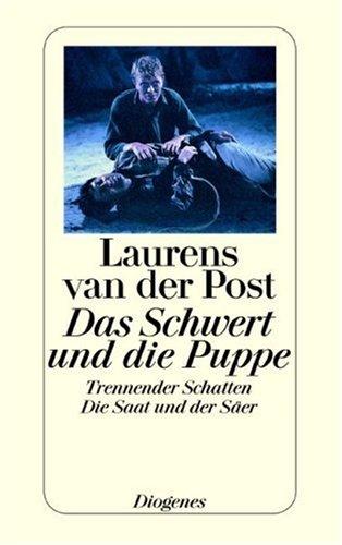 Laurens van der Post: Das Schwert und die Puppe / Trennender Schatten / Die Saat und der Säer. Weihnachtstrilogie. (Paperback, German language, Diogenes Verlag)