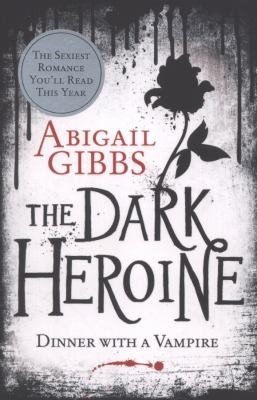 Abigail Gibbs: Dinner With A Vampire (2012, HarperCollins Publishers)