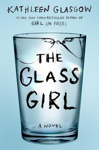 Kathleen Glasgow: Glass Girl (2024, Random House Publishing Group)