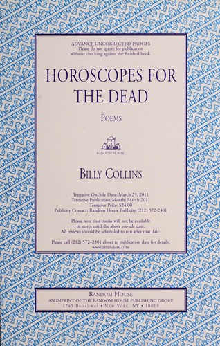 Billy Collins: Horoscopes for the dead (2011, Random House)