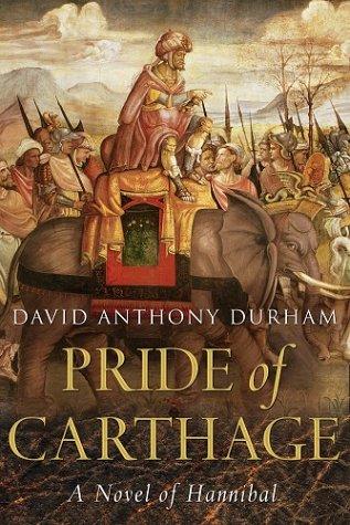 David Anthony Durham: Pride of Carthage (Hardcover, 2005, Doubleday)