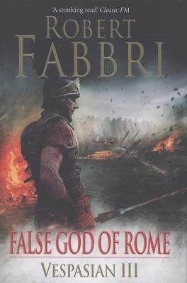 Robert Fabbri: False God Of Rome (2013, Atlantic Books)
