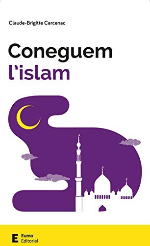 Claude-Brigitte Carcenac: Coneguem l'islam (Paperback, Eumo Editorial SAU)
