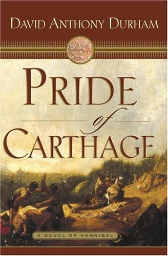 David Anthony Durham: Pride of Carthage (2005, Doubleday)