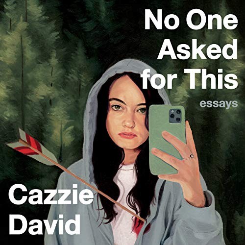 Cazzie David: No One Asked for This (AudiobookFormat, 2020, Hmh Audio, Houghton Mifflin Harcourt and Blackstone Publishing)