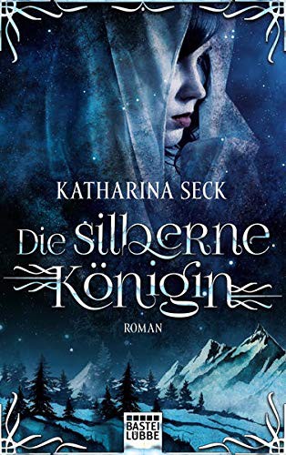 Katharina Seck: Die silberne Königin (Paperback, German language, Bastei Lübbe)