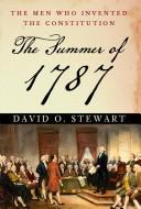 David O. Stewart: The Summer of 1787 (2008)
