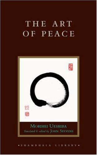 Morihei Ueshiba: The Art of Peace (Hardcover, 2005, Shambhala)