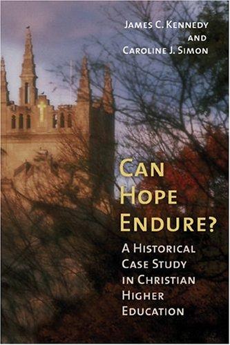 James C. Kennedy, Caroline J. Simon: Can Hope Endure? (Paperback, 2005, Wm. B. Eerdmans Publishing Company)