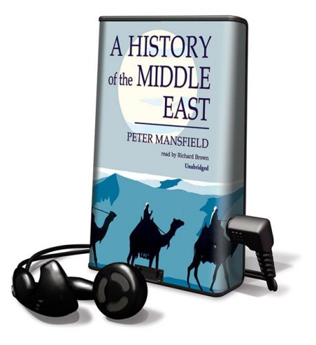 Richard Brown, Peter Mansfield: A History of the Middle East (EBook, Blackstone Pub)