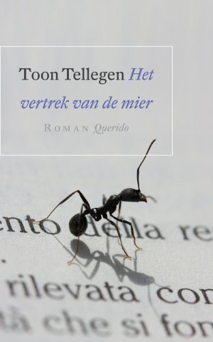 Toon Tellegen: Het vertrek van de mier (Paperback, Querido)