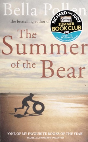 Bella Pollen: The summer of the bear (2011, Pan Books)