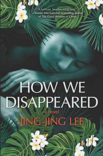 Jing-Jing Lee: How We Disappeared (2019, Hanover Square Press)