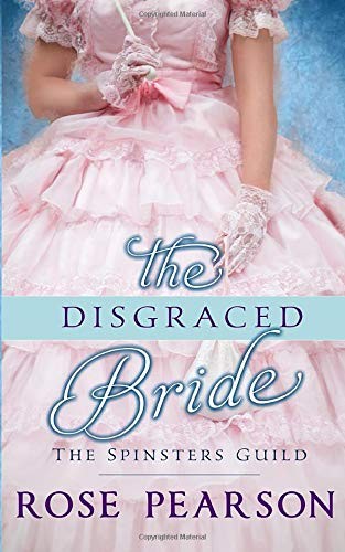 Rose Pearson: The Disgraced Bride (Paperback, 2019, Independently published)