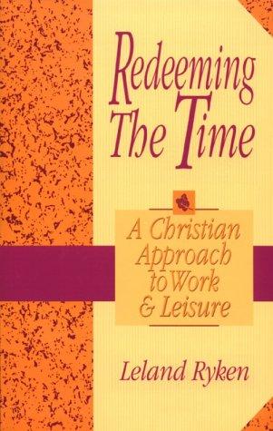 Leland Ryken: Redeeming the time (1995, Baker Books)