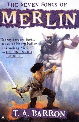 T. A. Barron: The Seven Songs of Merlin (DIGEST) (2002, Ace)