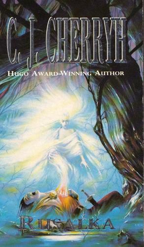 C.J. Cherryh: Rusalka (Paperback, 1991, Arrow Books Ltd)