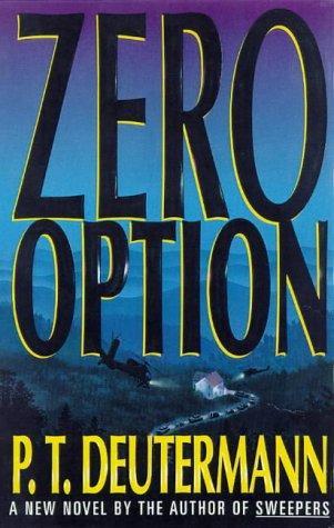 Peter T. Deutermann: Zero option (1998, St. Martin's Press)