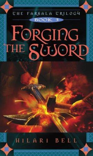 Hilari Bell: Forging the Sword (Paperback, Simon Pulse)