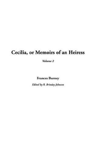 Frances Burney: Cecilia, or Memoirs of an Heiress (Paperback, 2003, IndyPublish.com)