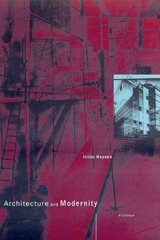 Hilde Heynen: Architecture and modernity (1999, MIT Press)