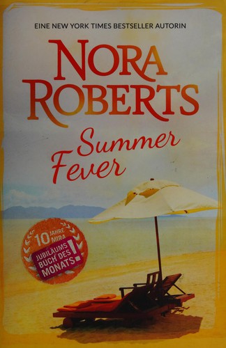 Nora Roberts: Summer Fever (German language, 2012, Harlequin Enterprises)