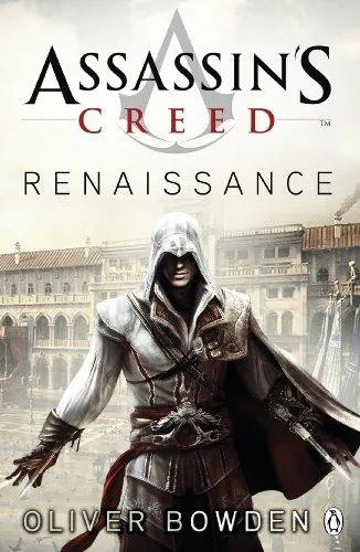 Oliver Bowden: Assassin's Creed: Renaissance (Paperback, 2009, Penguin Books)