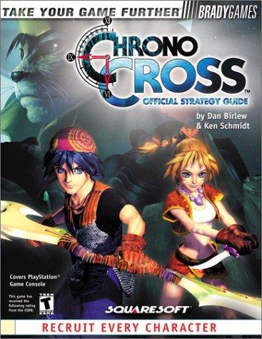 Dan Birlew: Chrono Cross Official Strategy Guide (Paperback, BRADY GAMES)