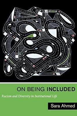 Sara Ahmed: On being included (2012, Duke University Press)