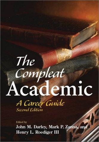 John M. Darley, Mark P. Zanna, Henry L. III Roediger: The Compleat Academic (Paperback, 2003, American Psychological Association (APA))