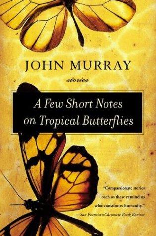 John Murray: A Few Short Notes on Tropical Butterflies (Paperback, Harper Perennial)