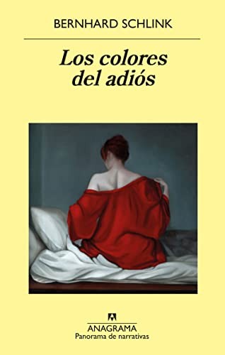 Bernhard Schlink, Juan de Sola: Los colores del adiós (Paperback, Anagrama, Editorial Anagrama)