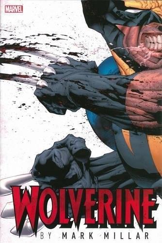 Mark Millar: Wolverine by Mark Millar Omnibus (2013)