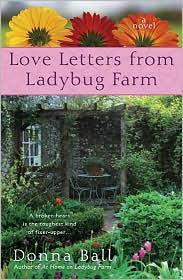 Donna Ball: Love Letters from Ladybug Farm (Ladybug Farm #3) (Paperback, 2010, Berkley)