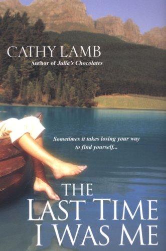 Cathy Lamb: The Last Time I Was Me (Paperback, 2008, Kensington)