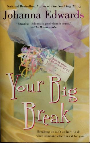 Johanna Edwards: Your big break (2006, Berkley Books)