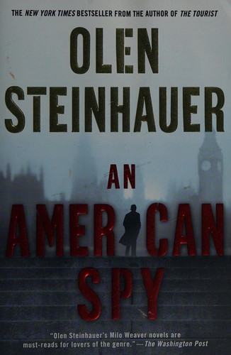 Olen Steinhauer: An American spy (2012, Minotaur Books)