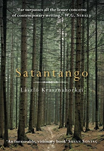 László Krasznahorkai: Satantango (2012, Atlantic)