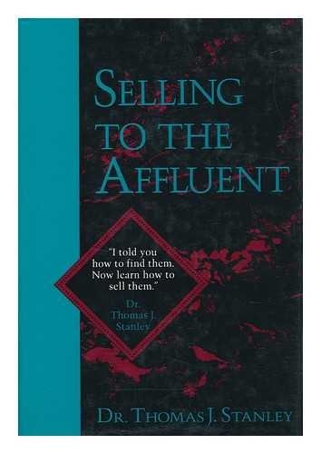 Thomas J. Stanley: Selling to the affluent (1991, Business One Irwin)