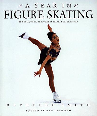Beverley Smith, Dan Diamond: A Year in Figure Skating (Hardcover, 1996, McClelland & Stewart)