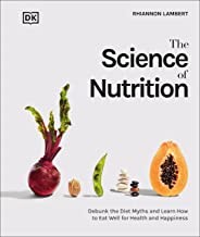 Rhiannon Lambert: Science of Nutrition (2021, Dorling Kindersley Publishing, Incorporated)