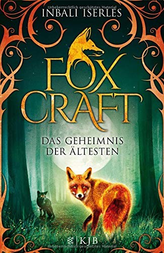 Inbali Iserles: Foxcraft 02 - Das Geheimnis der Ältesten (Hardcover, FISCHER KJB)